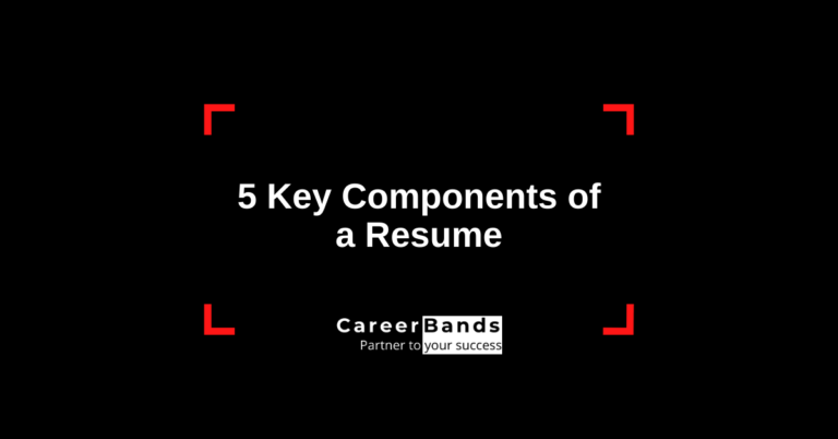 5 Key Components of a Resume 5 Key Components of a Resume